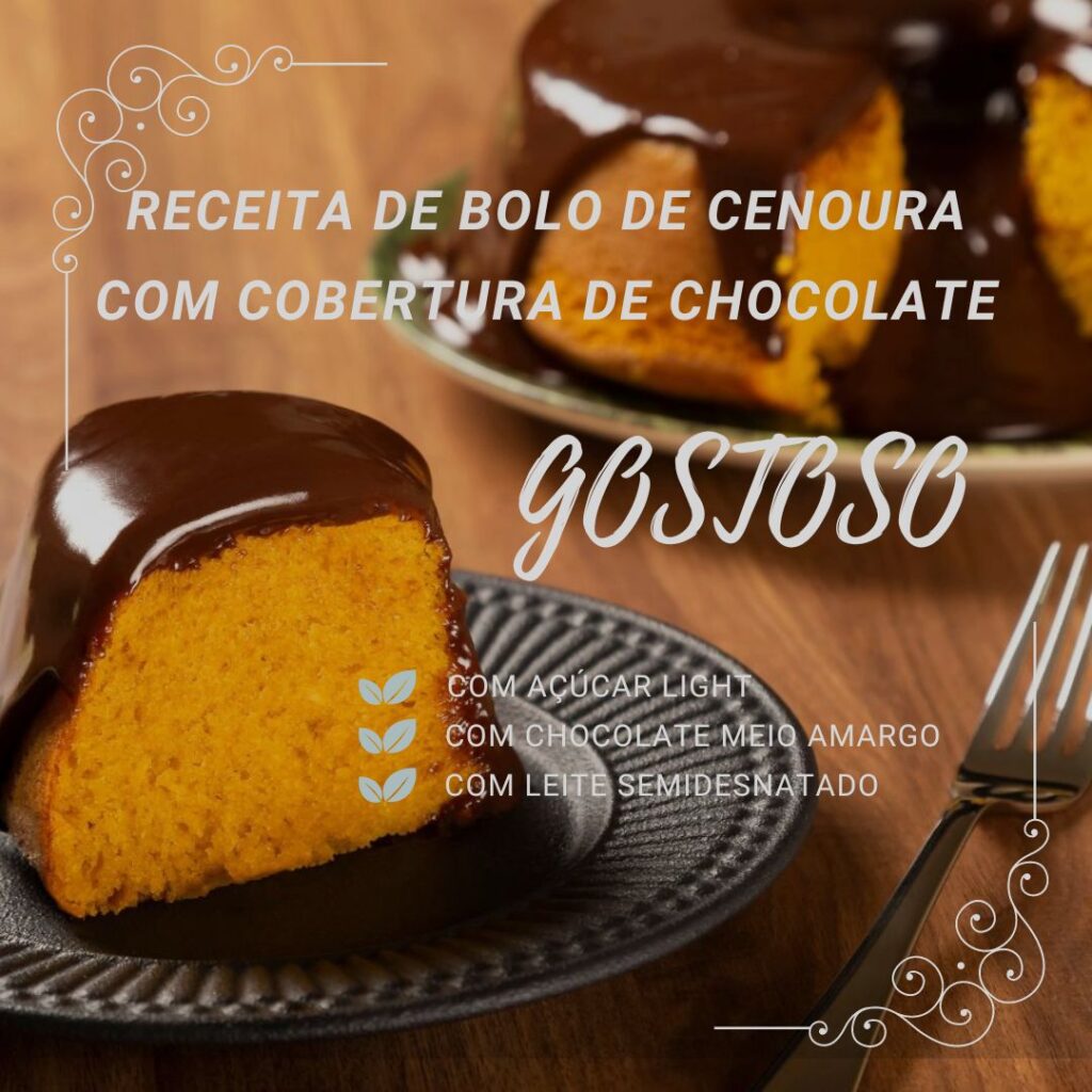 Receita de Bolo de Cenoura com Cobertura de Chocolate